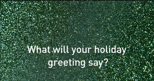 EN Holiday Trial What will your holiday greeting say